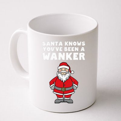 Santa Knows You've Been A Wanker Rude Christmas Coffee Mug