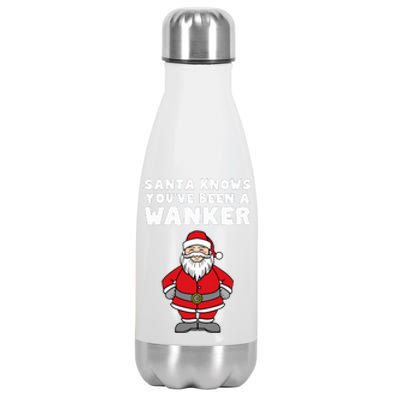 Santa Knows You've Been A Wanker Rude Christmas Stainless Steel Insulated Water Bottle