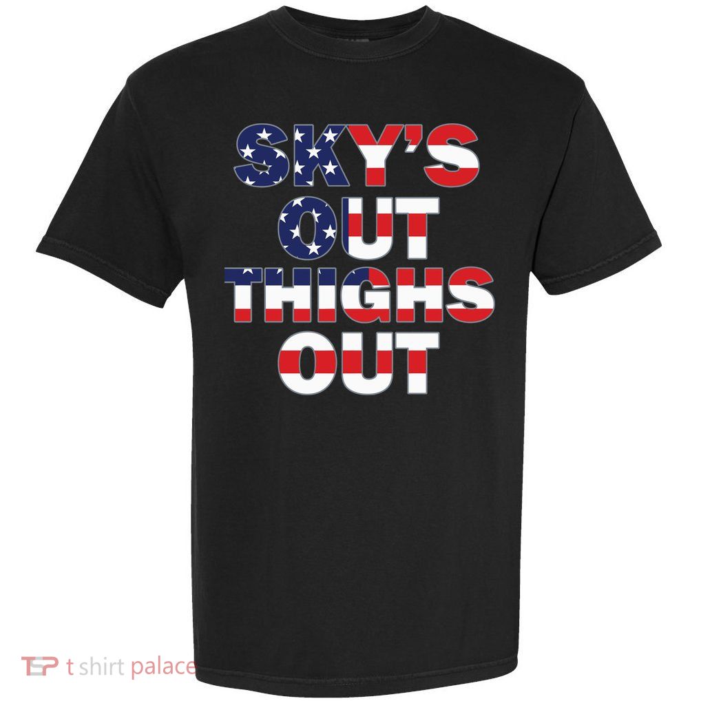 Sky's Out Thighs Out Garment-Dyed Heavyweight T-Shirt
