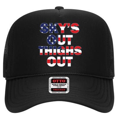 Sky's Out Thighs Out High Crown Mesh Back Trucker Hat