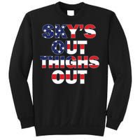 Sky's Out Thighs Out Sweatshirt