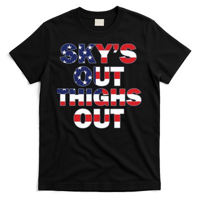 Sky's Out Thighs Out T-Shirt