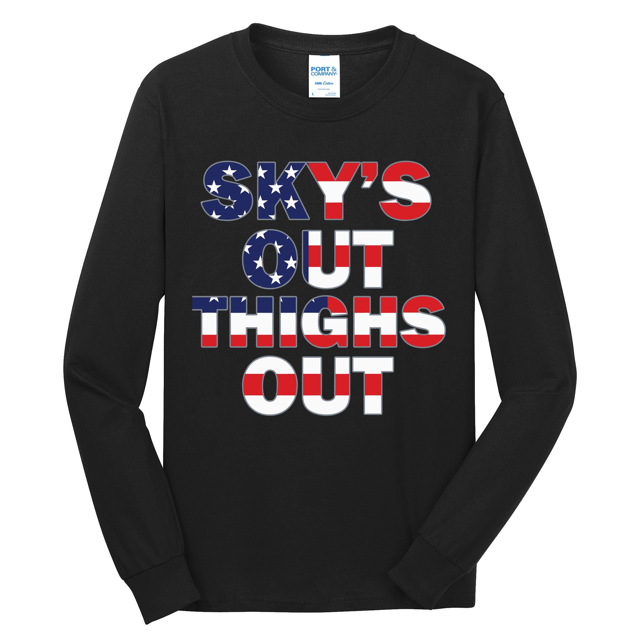 Sky's Out Thighs Out Tall Long Sleeve T-Shirt