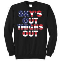 Sky's Out Thighs Out Tall Sweatshirt