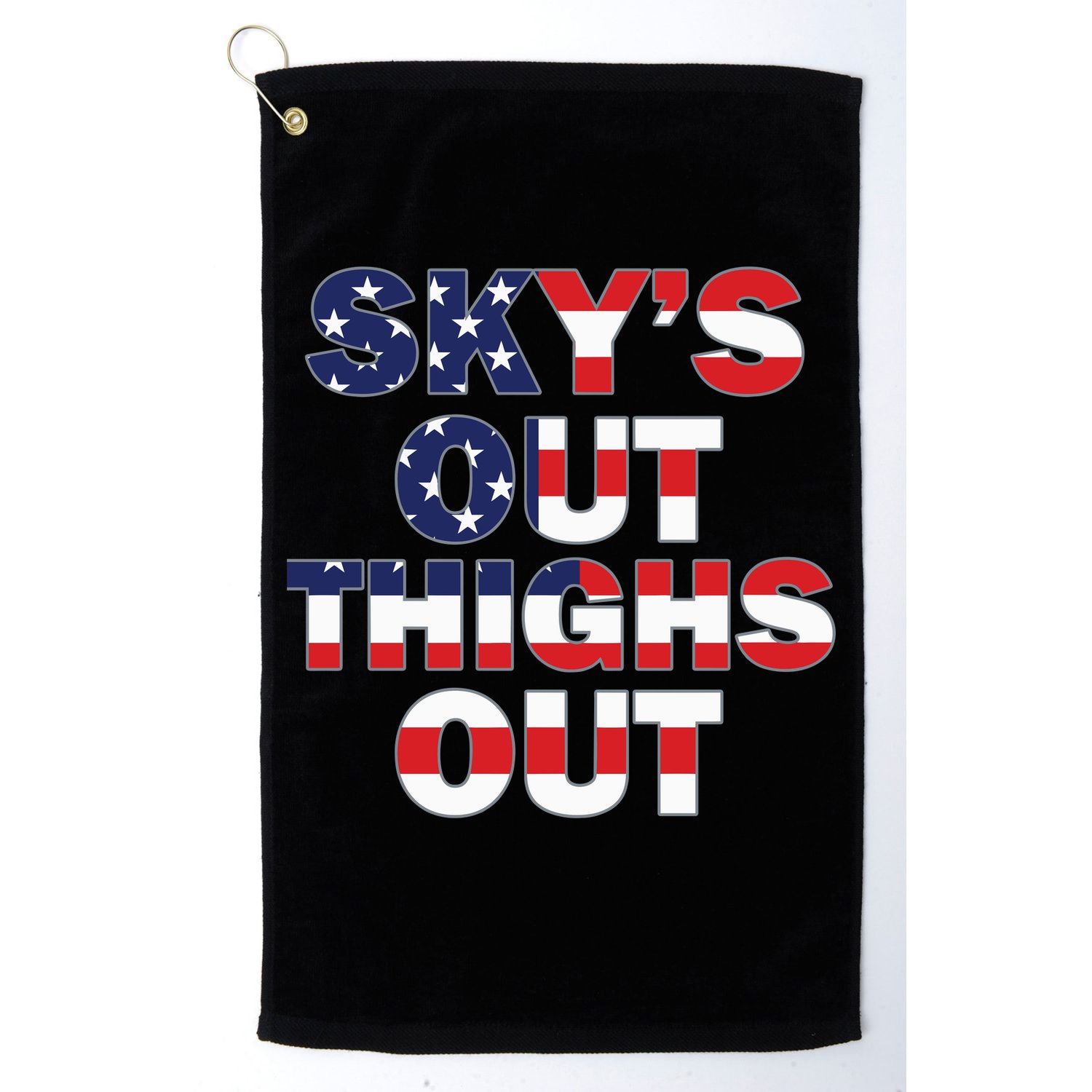 Sky's Out Thighs Out Golf Towel