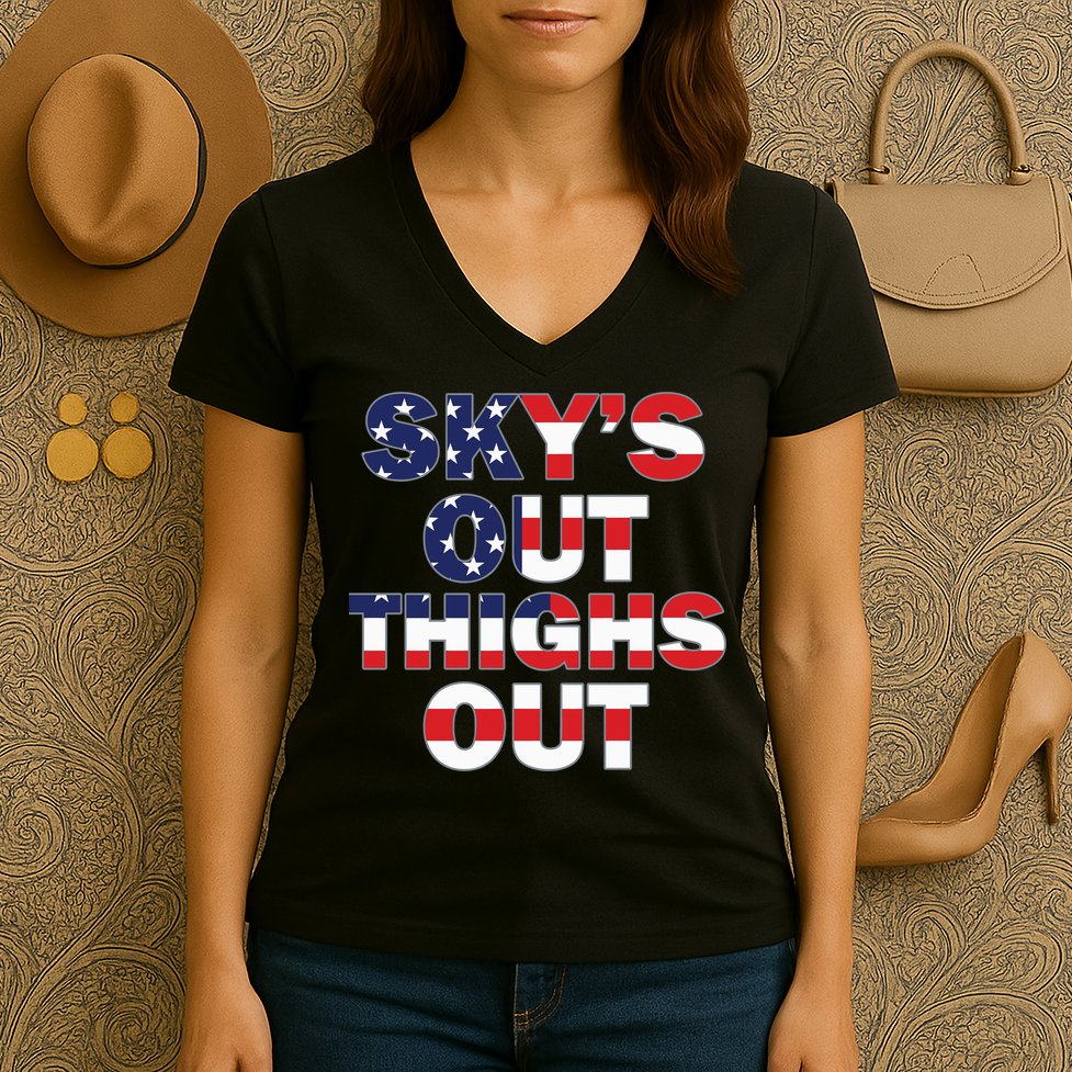 Sky's Out Thighs Out Women's V-Neck T-Shirt