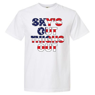 Sky's Out Thighs Out Garment-Dyed Heavyweight T-Shirt