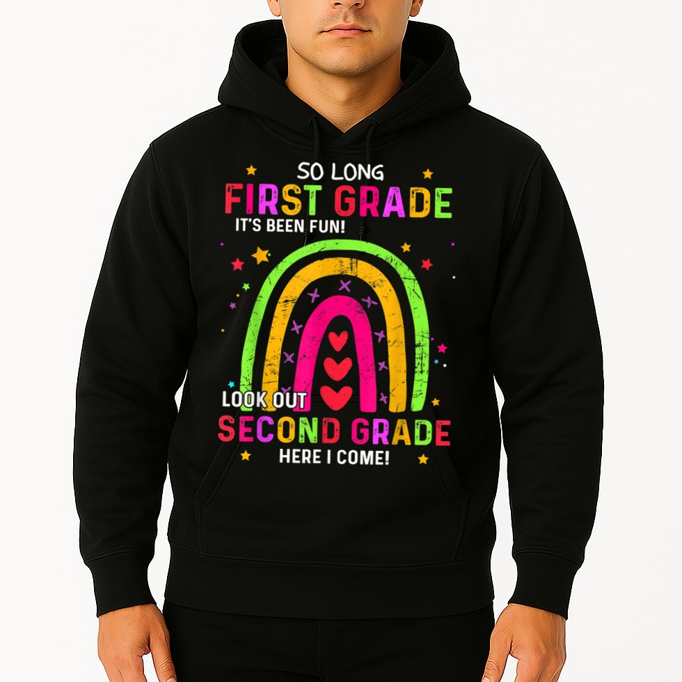 So Long 1st Grade Look Out 2nd Grade Funny Graduation Gifts Hoodie