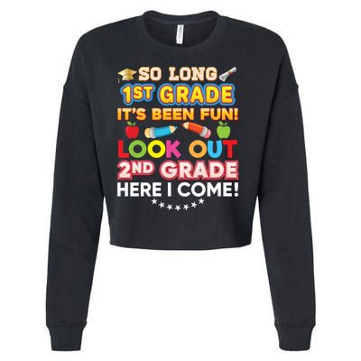 So Long 1st Grade 2nd Here I Come Last Day Look Out It's Fun Cute Gift Cropped Pullover Crew