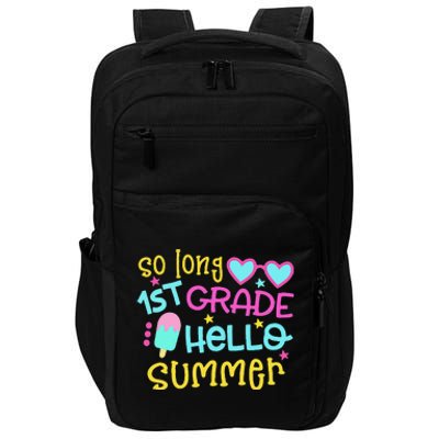 So Long 1st Grade Hello Summer Graduation Last Day Of School Impact Tech Backpack