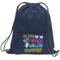 So Long 1st Grade Hello Summer Graduation Last Day Of School Sweatshirt Cinch Pack Bag