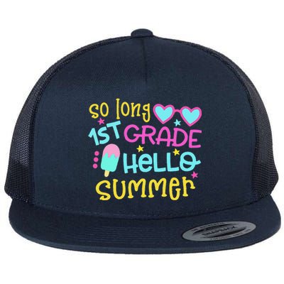 So Long 1st Grade Hello Summer Graduation Last Day Of School Flat Bill Trucker Hat