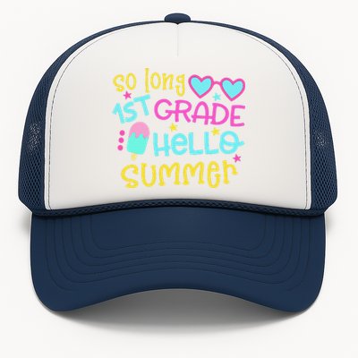 So Long 1st Grade Hello Summer Graduation Last Day Of School Trucker Hat