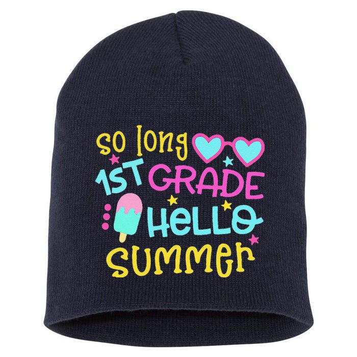 So Long 1st Grade Hello Summer Graduation Last Day Of School Short Acrylic Beanie