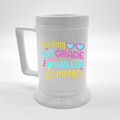 So Long 1st Grade Hello Summer Graduation Last Day Of School Beer Stein