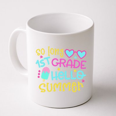 So Long 1st Grade Hello Summer Graduation Last Day Of School Coffee Mug