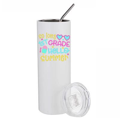 So Long 1st Grade Hello Summer Graduation Last Day Of School Stainless Steel Tumbler