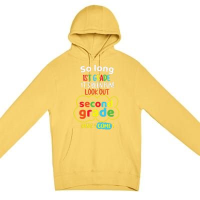 So Long 1st Grade 2nd Here I Come Last Day Look Out Its Fun Premium Pullover Hoodie