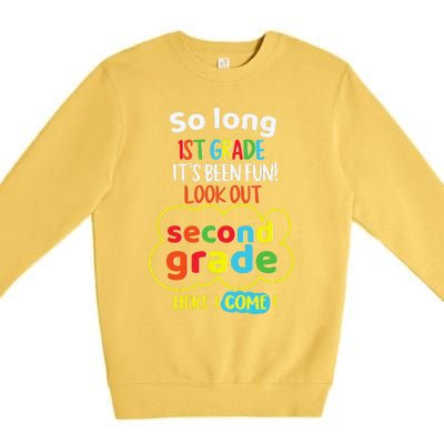 So Long 1st Grade 2nd Here I Come Last Day Look Out Its Fun Premium Crewneck Sweatshirt