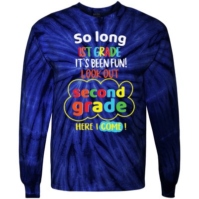 So Long 1st Grade 2nd Here I Come Last Day Look Out Its Fun Tie-Dye Long Sleeve Shirt