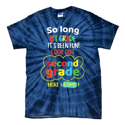 So Long 1st Grade 2nd Here I Come Last Day Look Out Its Fun Tie-Dye T-Shirt