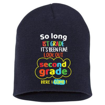 So Long 1st Grade 2nd Here I Come Last Day Look Out Its Fun Short Acrylic Beanie