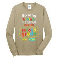 So Long 1st Grade 2nd Here I Come Last Day Look Out Its Fun Tall Long Sleeve T-Shirt