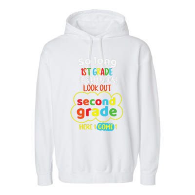 So Long 1st Grade 2nd Here I Come Last Day Look Out Its Fun Garment-Dyed Fleece Hoodie