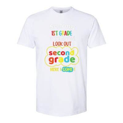 So Long 1st Grade 2nd Here I Come Last Day Look Out Its Fun Softstyle CVC T-Shirt