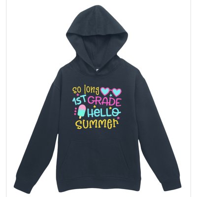 So Long 1st Grade Hello Summer Last Day Of School Graduation Urban Pullover Hoodie