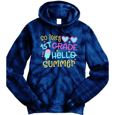 So Long 1st Grade Hello Summer Last Day Of School Graduation Tie Dye Hoodie