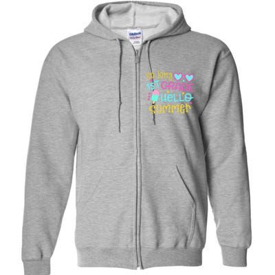 So Long 1st Grade Hello Summer Last Day Of School Graduation Full Zip Hoodie