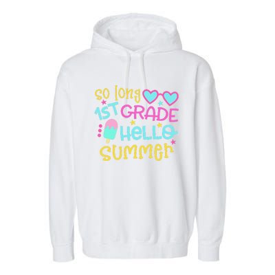 So Long 1st Grade Hello Summer Last Day Of School Graduation Garment-Dyed Fleece Hoodie