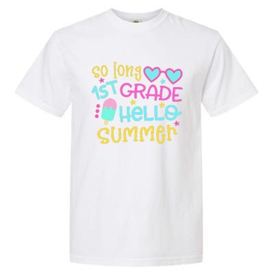 So Long 1st Grade Hello Summer Last Day Of School Graduation Garment-Dyed Heavyweight T-Shirt