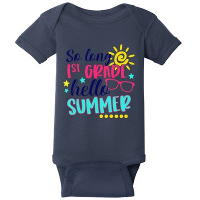 So Long 1st Grade Hello Summer Vacay Last Day Of School Baby Bodysuit