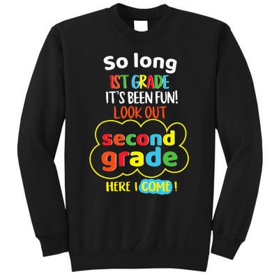 So Long 1st Grade 2nd Here I Come Last Day Look Out Its Fun Sweatshirt