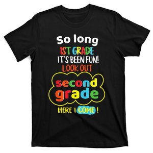 So Long 1st Grade 2nd Here I Come Last Day Look Out Its Fun T-Shirt