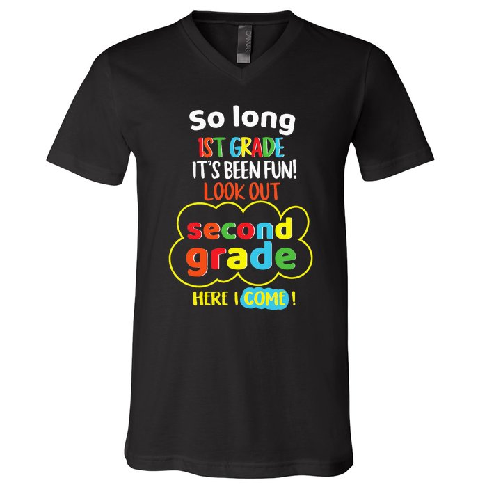 So Long 1st Grade 2nd Here I Come Last Day Look Out Its Fun V-Neck T-Shirt