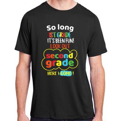 So Long 1st Grade 2nd Here I Come Last Day Look Out Its Fun Adult ChromaSoft Performance T-Shirt