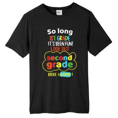 So Long 1st Grade 2nd Here I Come Last Day Look Out Its Fun Tall Fusion ChromaSoft Performance T-Shirt