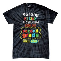 So Long 1st Grade 2nd Here I Come Last Day Look Out Its Fun Tie-Dye T-Shirt