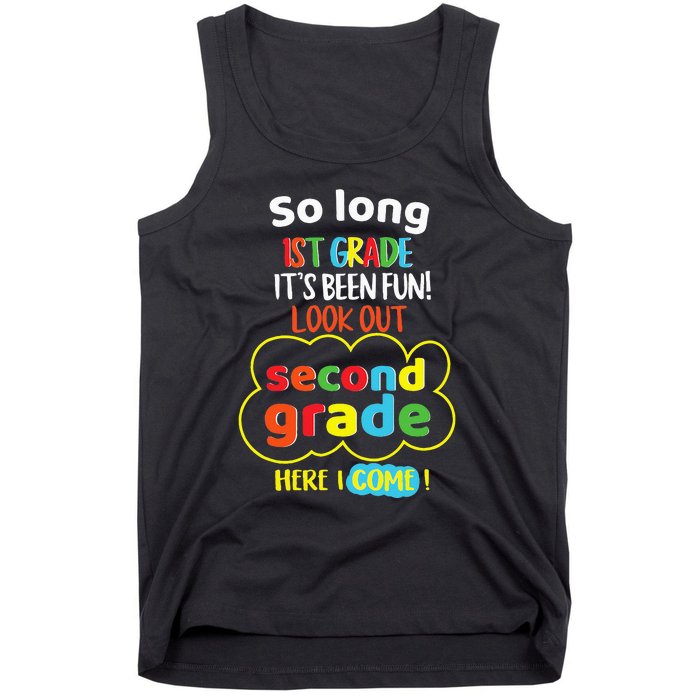 So Long 1st Grade 2nd Here I Come Last Day Look Out Its Fun Tank Top