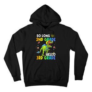 So Long 2nd Grade Hello 3rd Grade Dinosaur Back to School Tall Hoodie