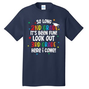 So Long 2nd Grade Look Out Kindergarten Funny Graduation Tall T-Shirt