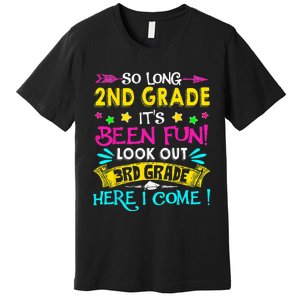 So Long 2nd Grade Graduation Look Out 3rd Grade Here I Come Premium T-Shirt