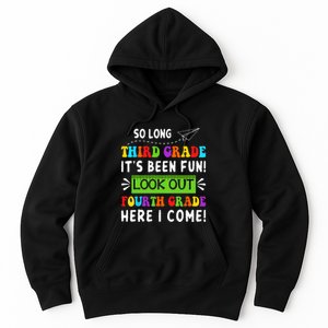 So Long 3rd Grade Look Out 4th Grade Here I Come Students Hoodie