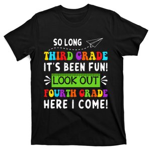 So Long 3rd Grade Look Out 4th Grade Here I Come Students T-Shirt