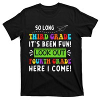 So Long 3rd Grade Look Out 4th Grade Here I Come Students T-Shirt