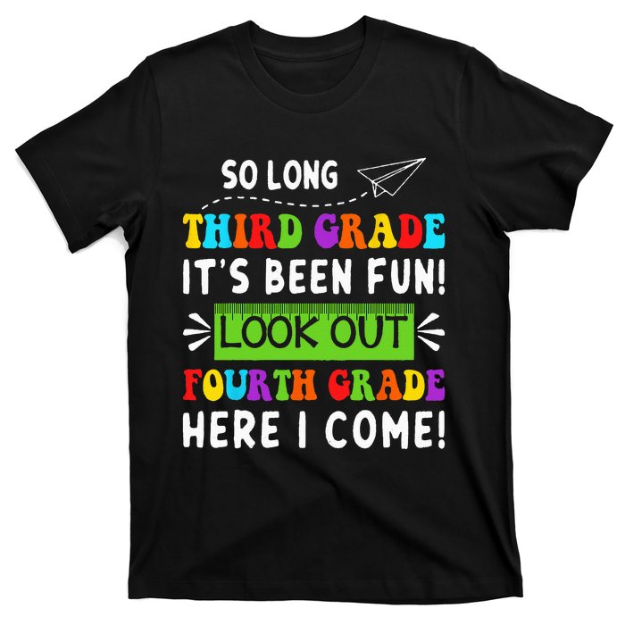 So Long 3rd Grade Look Out 4th Grade Here I Come Students T-Shirt