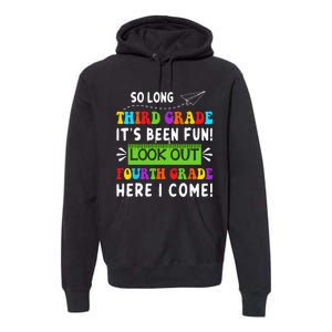 So Long 3rd Grade Look Out 4th Grade Here I Come Students Premium Hoodie